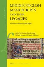 Middle English Manuscripts and their Legacies: A Volume in Honour of Ian Doyle