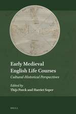 Early Medieval English Life Courses: Cultural-Historical Perspectives