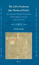 The <i>Libri Feudorum</i> (the ‘Books of Fiefs’): An Annotated English Translation of the <i>Vulgata</i> recension with Latin Text