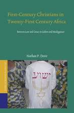 First-Century Christians in Twenty-First Century Africa: Between Law and Grace in Gabon and Madagascar