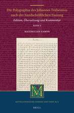 Die Polygraphia des Johannes Trithemius nach der handschriftlichen Fassung (Band 2): Edition, Übersetzung und Kommentar