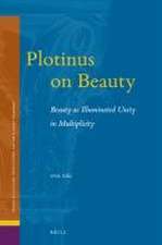 Plotinus on Beauty: Beauty as Illuminated Unity in Multiplicity