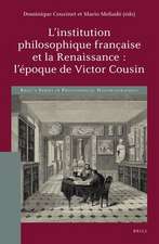 L’institution philosophique française et la Renaissance : l’époque de Victor Cousin