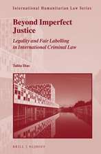 Beyond Imperfect Justice: Legality and Fair Labelling in International Criminal Law