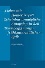 ‚Lieber mit Homer irren‘? Scheinbar unmögliche Autopsien in den Totenbegegnungen frühkaiserzeitlicher Epik