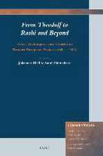 From Theodulf to Rashi and Beyond: Texts, Techniques, and Transfer in Western European Exegesis (800 – 1100)