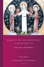 Essays in Ecumenical Theology 2: Conversations with Orthodoxy