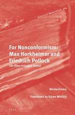 For Nonconformism: Max Horkheimer and Friedrich Pollock: The Other Frankfurt School