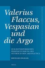 Valerius Flaccus, Vespasian und die Argo: Zur zeithistorischen Perspektivierung des Mythos in den <i>Argonautica</i>