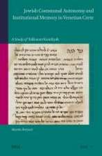 Jewish Communal Autonomy and Institutional Memory in Venetian Crete: a Study of <i>Takkanot Kandiyah</i>