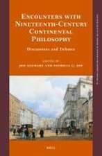 Encounters with Nineteenth-Century Continental Philosophy: Discussions and Debates