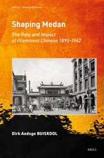 Shaping Medan: The Role and Impact of Prominent Chinese 1890-1942