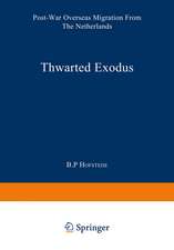 Thwarted Exodus: Post-War Overseas Migration from the Netherlands