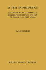 A Test in Phonetics: 500 Questions and Answers on English Pronunciation and How to Teach it in West Africa