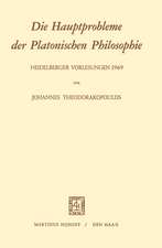 Die Hauptprobleme der Platonischen Philosophie: Heidelberger Vorlesungen 1969