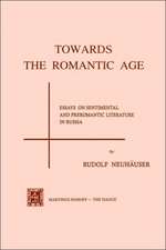 Towards the Romantic Age: Essays on Sentimental and Preromantic Literature in Russia