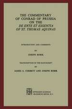 The Commentary of Conrad of Prussia on the De Ente et Essentia of St. Thomas Aquinas: Introduction and Comments by Joseph Bobik