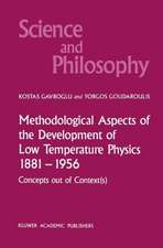 Methodological Aspects of the Development of Low Temperature Physics 1881–1956: Concepts Out of Context(s)