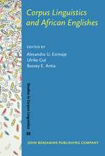 Corpus Linguistics and African Englishes