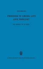 Freedom in Greek Life and Thought: The History of an Ideal. Translated from the German by C. Lofmark