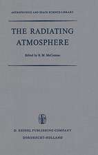 The Radiating Atmosphere: Proceedings of a Symposium Organized by the Summer Advanced Study Institute, Held at Queen’s University, Kingston, Ontario, August 3–14, 1970