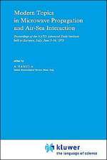 Modern Topics in Microwave Propagation and Air-Sea Interaction: Proceedings of the NATO Advanced Study Institute held at Sorrento, Italy, June 5–14, 1973