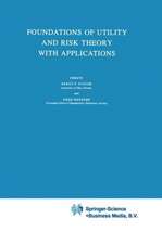 Foundations of Utility and Risk Theory with Applications