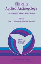 Clinically Applied Anthropology: Anthropologists in Health Science Settings