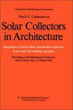 First E.C. Conference on Solar Collectors in Architecture. Integration of Photovoltaic and Thermal Collectors in New and Old Building Structures