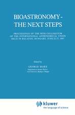 Bioastronomy - The Next Steps: Proceedings of the 99th Colloquium of the International Astronomical Union held in Balaton, Hungary, June 22–27, 1987