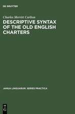 Descriptive Syntax of the Old English Charters