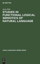 Studies in Functional Logical Semiotics of Natural Language