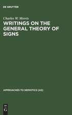 Writings on the General Theory of Signs