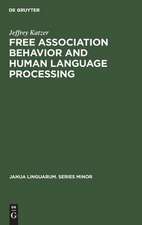 Free Association Behavior and Human Language Processing: A Theoretical Model