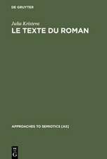 Le Texte du Roman: Approche sémiologique d'une structure discursive transformationnelle