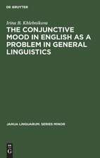 The Conjunctive Mood in English as a Problem in General Linguistics