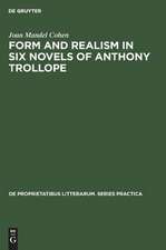 Form and realism in six novels of Anthony Trollope