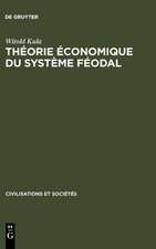 Théorie économique du système féodal: Pour un modèle de l'économie polonaise 16e - 18e siècles