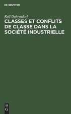 Classes et conflits de classe dans la société industrielle