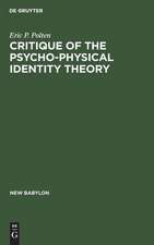 Critique of the Psycho-Physical Identity Theory: A Refutation of Scientific Materialism and an Establishment of Mind-Matter Dualism by Means of Philosophy and Scientific Method