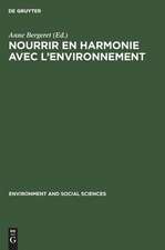 Nourrir en harmonie avec l'environnement: trois études de cas