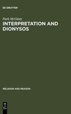 Interpretation and Dionysos: Method in the Study of a God