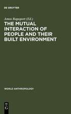 The Mutual Interaction of People and Their Built Environment