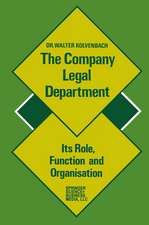 The Company Legal Department: Its Role, Function and Organization