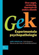 Gek, Experimentele psychopathologie: Over angst, verslaving, depressie en andere ellende