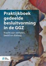 Praktijkboek gedeelde besluitvorming in de GGZ: Kracht van verhalen, beeld en dialoog