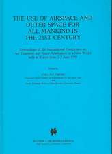 The Use of Airspace and Outer Space for all Mankind in the 21st Century