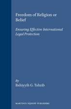 Freedom of Religion or Belief: Ensuring Effective International Legal Protection