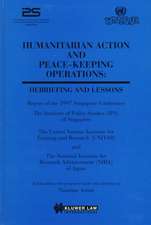 Humanitarian Action and Peace-Keeping Operations: Debriefing and Lessons