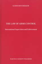 The Law of Arms Control: International Supervision and Enforcement